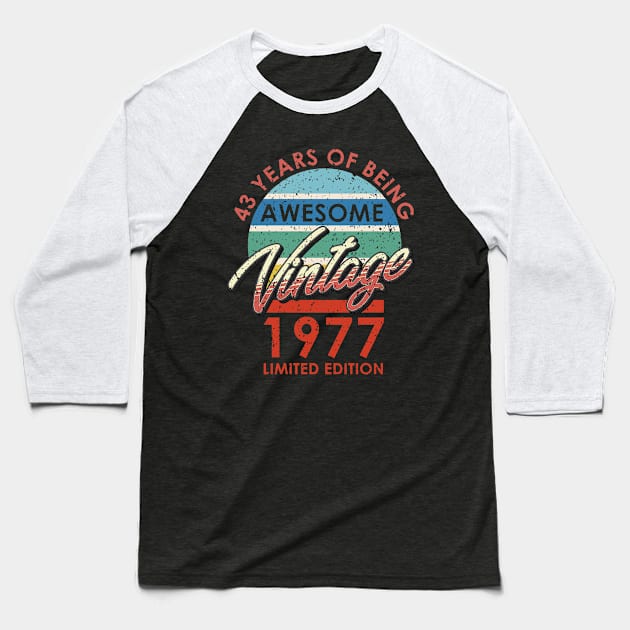 43 Years of Being Awesome Vintage 1977 Limited Edition Baseball T-Shirt by simplecreatives